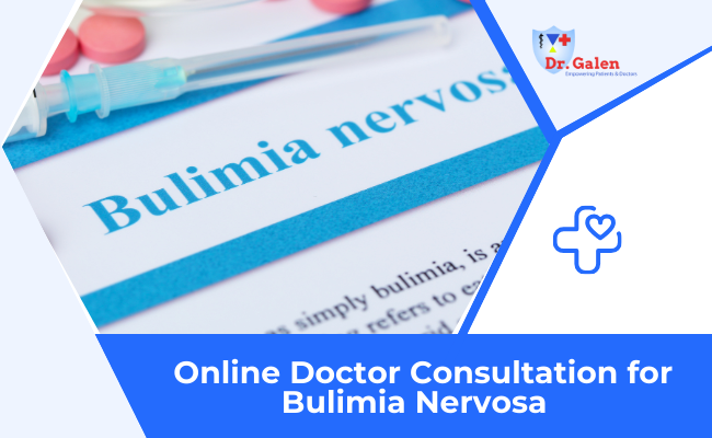 Online Doctor Consultation for Bulimia Nervosa