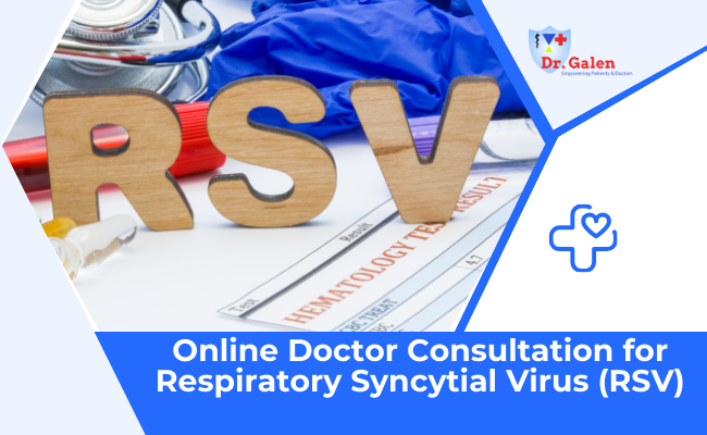 Online Doctor Consultation for Respiratory Syncytial Virus