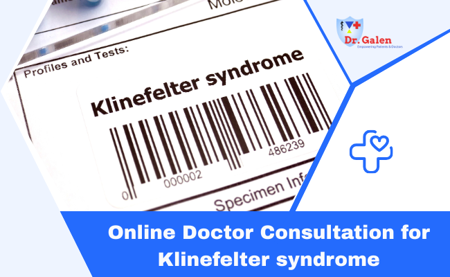 Online Doctor Consultation for Klinefelter Syndrome