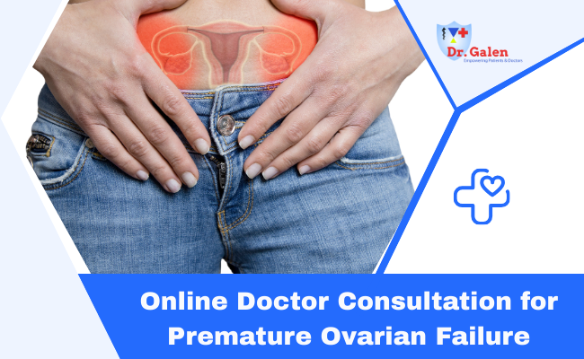 Online Doctor Consultation for Premature Ovarian Failure