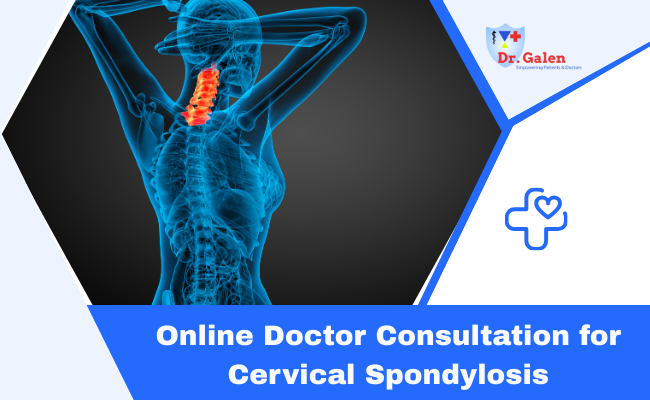 Online Doctor Consultation for Cervical Spondylosis