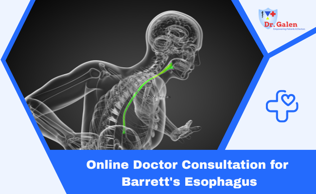 Online Doctor Consultation for Barrett&apos;s Esophagus