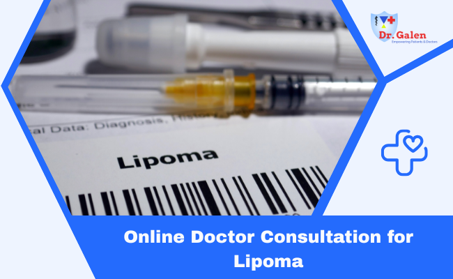 Online Doctors for Lipoma