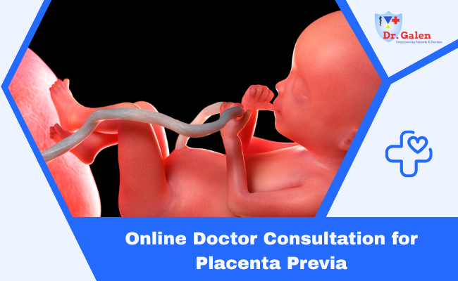 Online Doctor Consultation for Placenta Previa