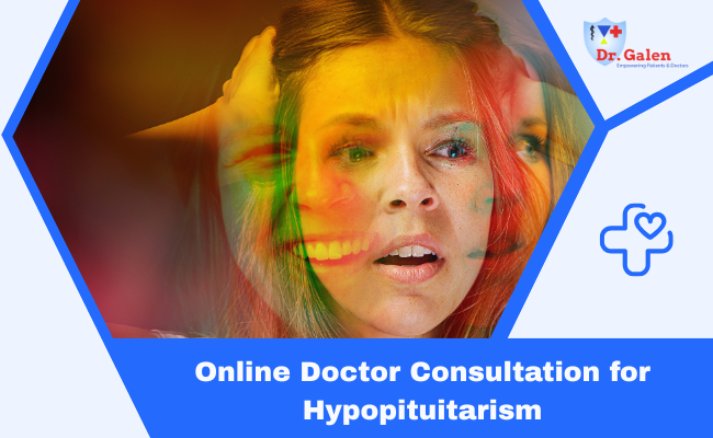 Online Doctor Consultation for Hypopituitarism