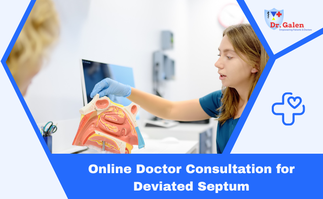Online Doctor Consultation for Deviated Septum & ENT Issues