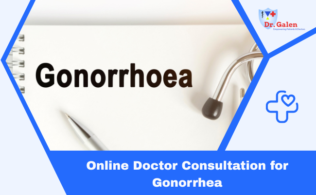 Online Doctor Consultation for Gonorrhea