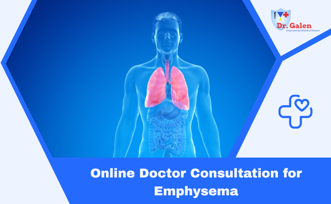 Online Doctor Consultation for Emphysema