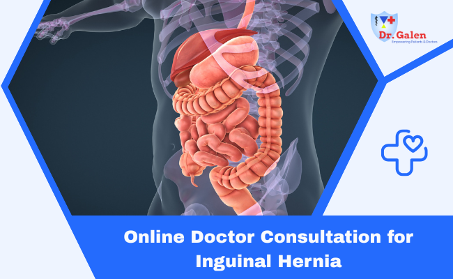 Online Doctor Consultation for Inguinal Hernia