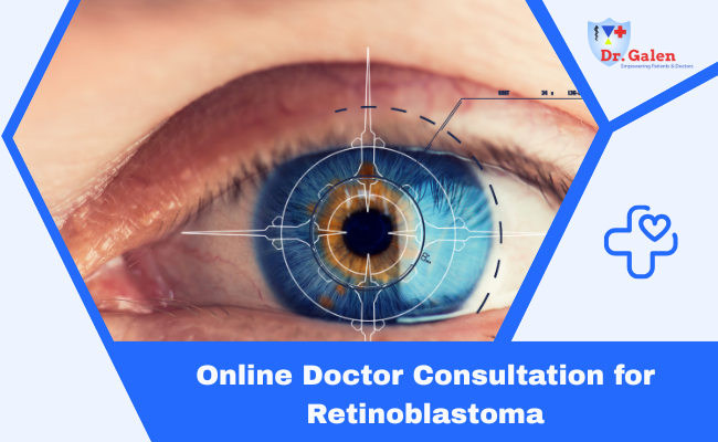 Online Doctor Consultation for Retinoblastoma