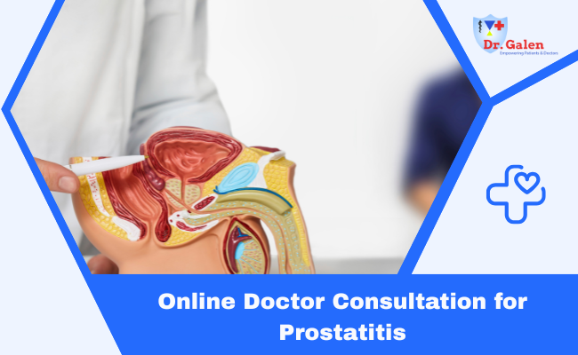 Online Doctor consultation for Prostatitis