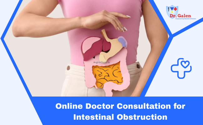 Online Doctor Consultation for Intestinal Obstruction