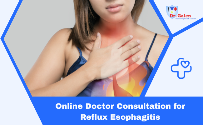 Online Doctor Consultation for Reflux Esophagitis
